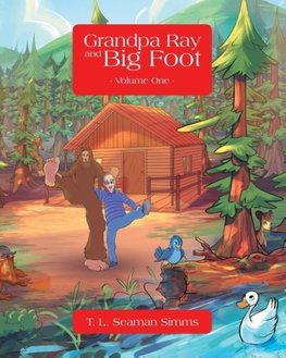 Grandpa Ray and Big Foot Volume One