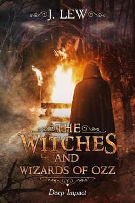 The Witches and Wizards of Ozz