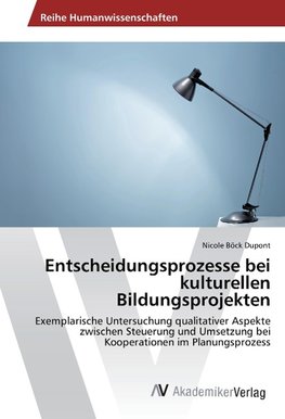 Entscheidungsprozesse bei kulturellen Bildungsprojekten