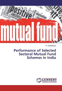 Performance of Selected Sectoral Mutual Fund Schemes in India