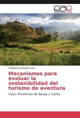 Mecanismos para evaluar la sostenibilidad del turismo de aventura