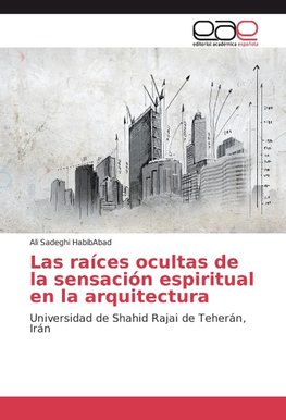 Las raíces ocultas de la sensación espiritual en la arquitectura