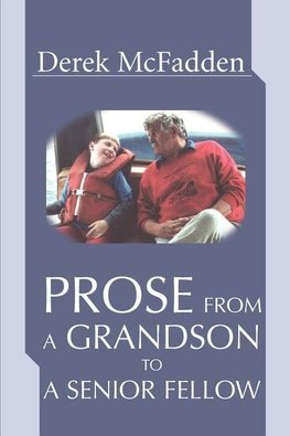 Prose From A Grandson To A Senior Fellow