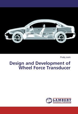 Design and Development of Wheel Force Transducer