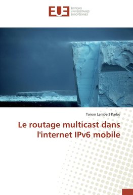 Le routage multicast dans l'internet IPv6 mobile