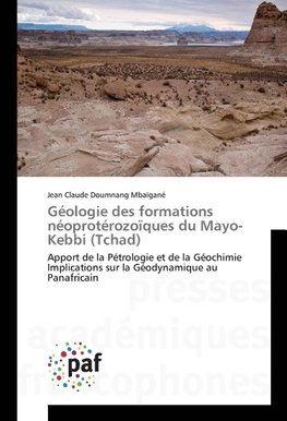 Géologie des formations néoprotérozoïques du Mayo-Kebbi (Tchad)