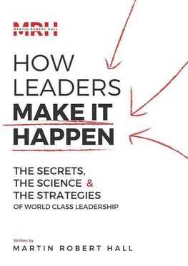 How Leaders Make It Happen