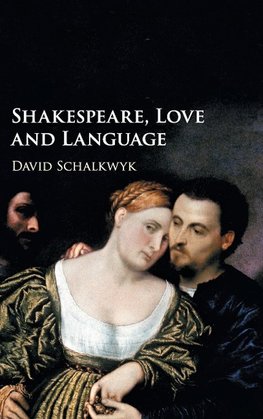 Shakespeare, Love and Language