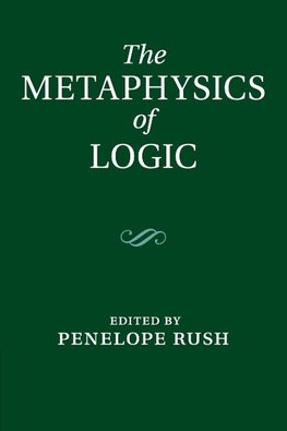 The Metaphysics of Logic