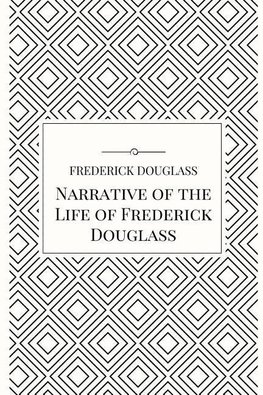 Narrative of the Life of Frederick Douglass