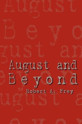 August and Beyond