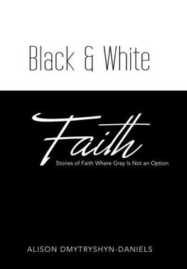 Black & White Faith