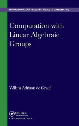 Computation with Linear Algebraic Groups