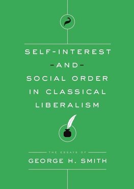 Self-Interest and Social Order in Classical Liberalism