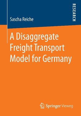 A Disaggregate Freight Transport Model for Germany