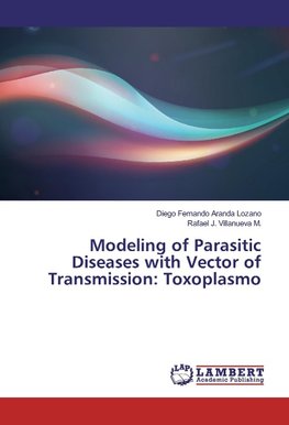 Modeling of Parasitic Diseases with Vector of Transmission: Toxoplasmo