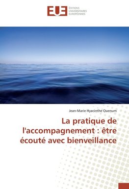 La pratique de l'accompagnement : être écouté avec bienveillance