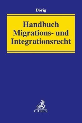 Handbuch Migrations- und Integrationsrecht