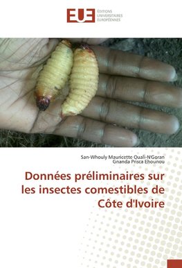 Données préliminaires sur les insectes comestibles de Côte d'Ivoire