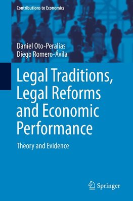 Legal Traditions, Legal Reforms and Economic Performance