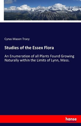 Studies of the Essex Flora