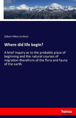 Where did life begin?