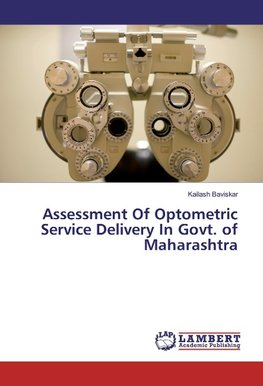 Assessment Of Optometric Service Delivery In Govt. of Maharashtra