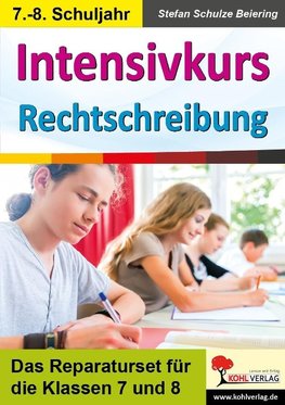 Intensivkurs Rechtschreibung / 7.-8. Schuljahr