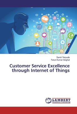 Customer Service Excellence through Internet of Things