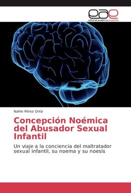 Concepción Noémica del Abusador Sexual Infantil