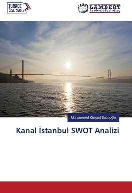 Kanal Istanbul SWOT Analizi