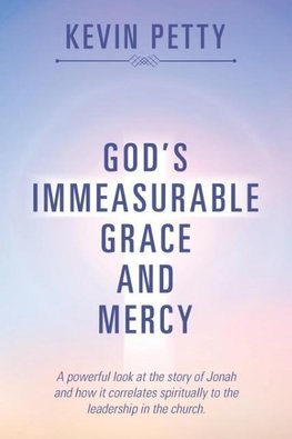 God's Immeasurable Grace and Mercy