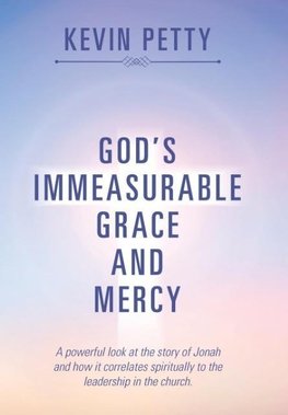 God's Immeasurable Grace and Mercy