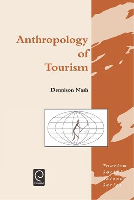 ANTHROPOLOGY OF TOURISM