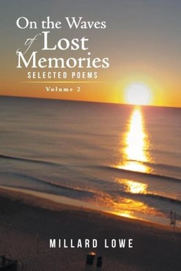 On the Waves of Lost Memories Selected Poems