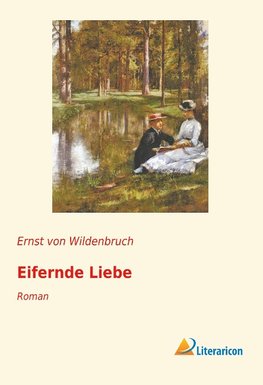 Eifernde Liebe