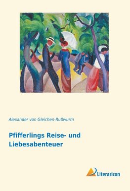 Pfifferlings Reise- und Liebesabenteuer