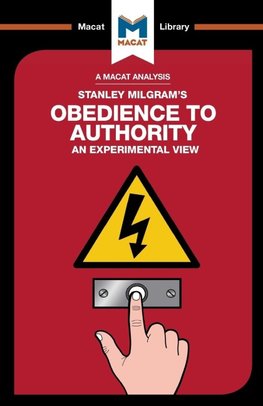 An Analysis of Stanley Milgram's Obedience to Authority