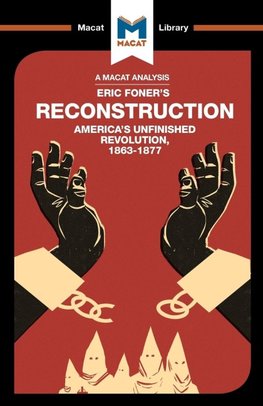 An Analysis of Eric Foner's Reconstruction