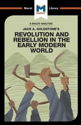 An Analysis of Jack A. Goldstone's Revolution and Rebellion in the Early Modern World