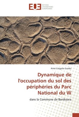 Dynamique de l'occupation du sol des périphéries du Parc National du W