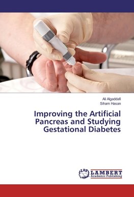 Improving the Artificial Pancreas and Studying Gestational Diabetes