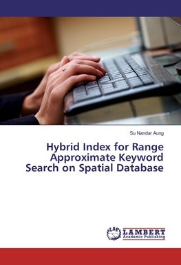 Hybrid Index for Range Approximate Keyword Search on Spatial Database