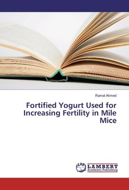 Fortified Yogurt Used for Increasing Fertility in Mile Mice