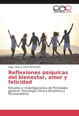 Reflexiones psíquicas del bienestar, amor y felicidad