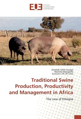 Traditional Swine Production, Productivity and Management in Africa