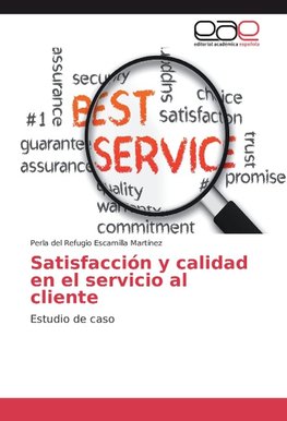 Satisfacción y calidad en el servicio al cliente