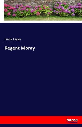 Regent Moray