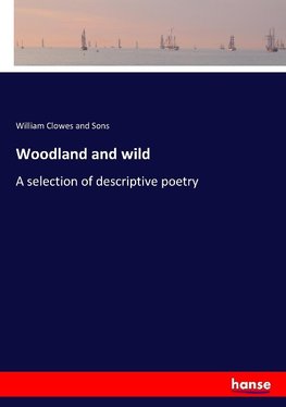 Woodland and wild