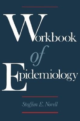 Norell, S: Workbook of Epidemiology